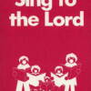 Sing to the Lord