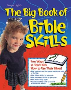 The Big Book of Bible Skills (Gospel Light ISBN 0830723463)